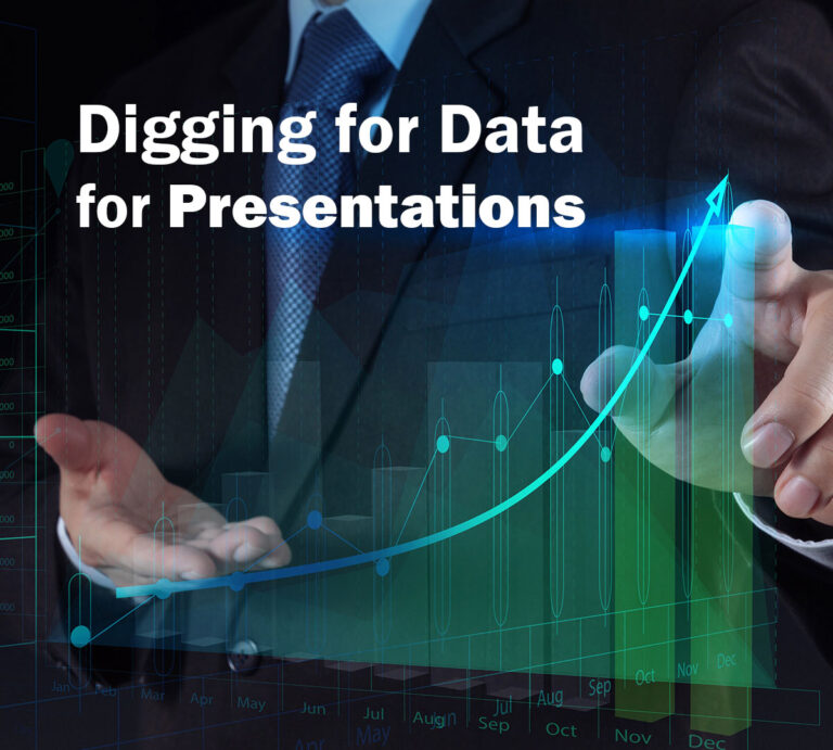 Digging for Data for Presentations