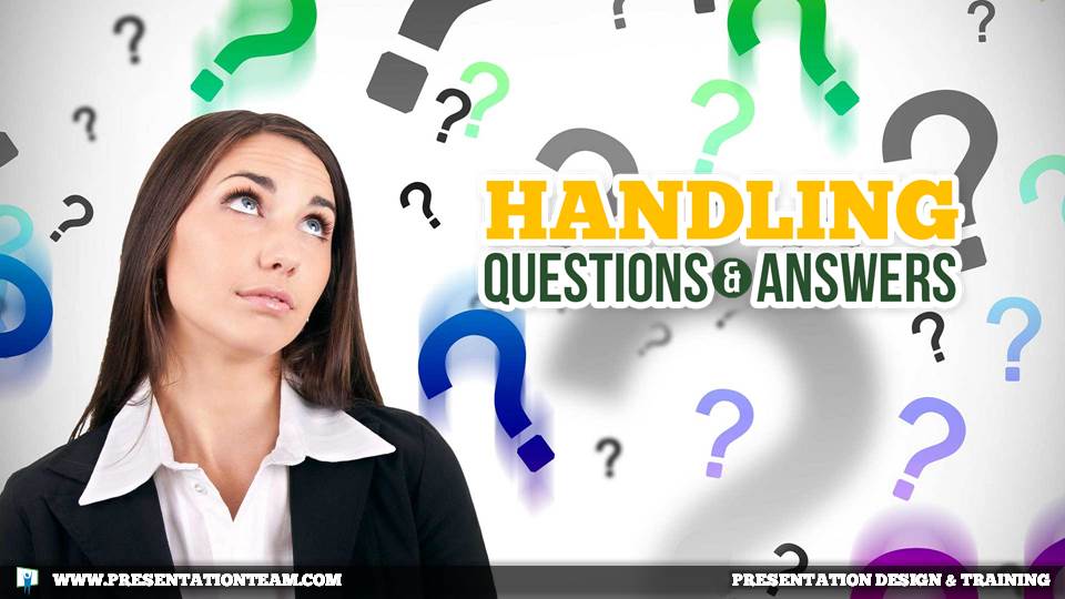 Handling Questions & Answers